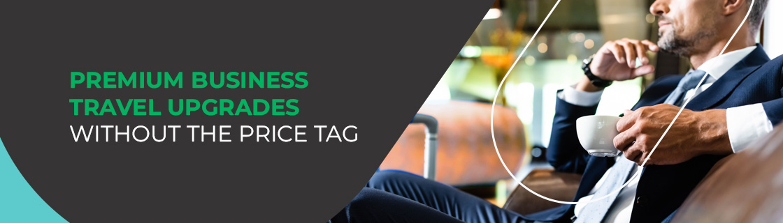 Premium business travel upgrades